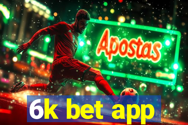 6k bet app
